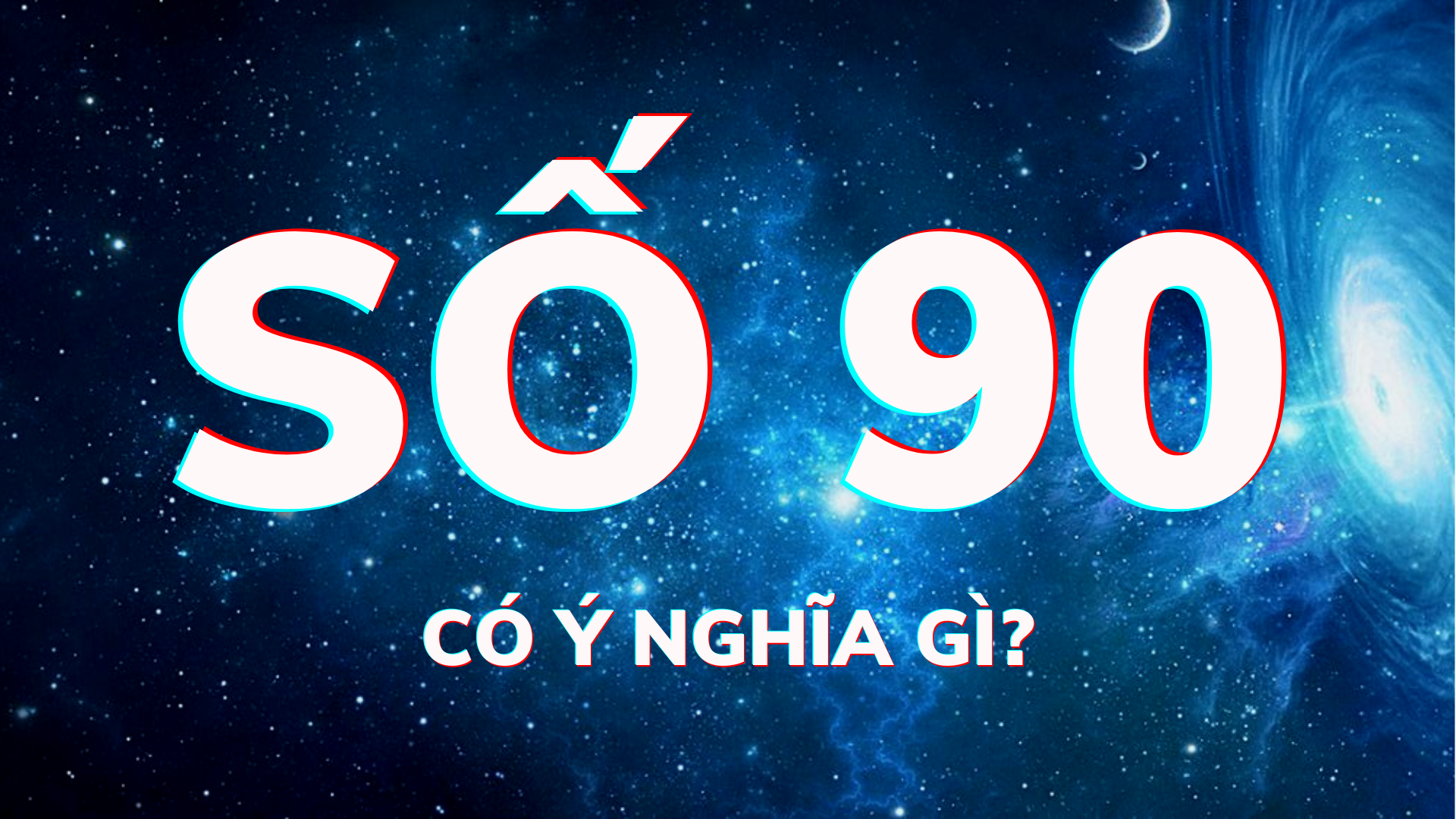 Số 90 có ý nghĩa gì? Số 90 có phù hợp với bạn?